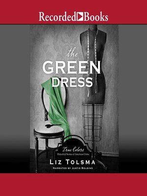 The Green Dress, Historical Stories of American Crime - Audiobook